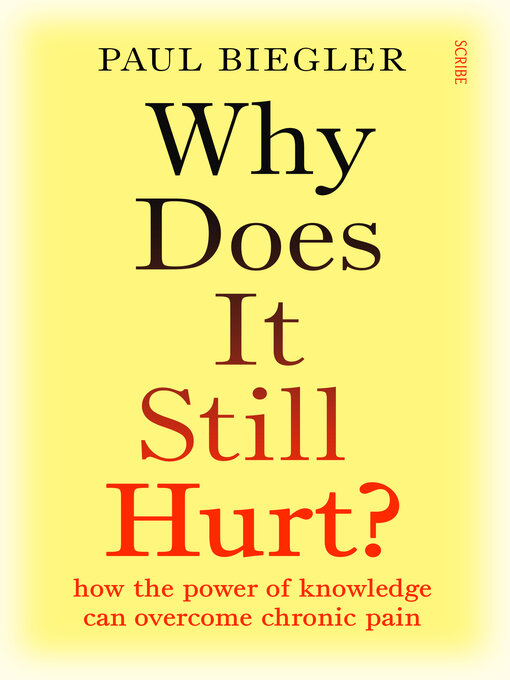 Title details for Why Does It Still Hurt? by Paul Biegler - Available